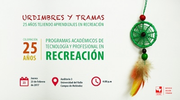 25 a&ntilde;os de los Programas Acad&eacute;micos de Tecnolog&iacute;a y Profesional en Recreaci&oacute;n