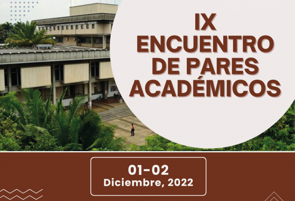 IX Encuentro de Pares Acad&eacute;micos